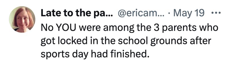Social media post archive used as a parenting meme by user @ericam... detailing the deeply awkward reality of getting accidentally trapped inside school property after hours.