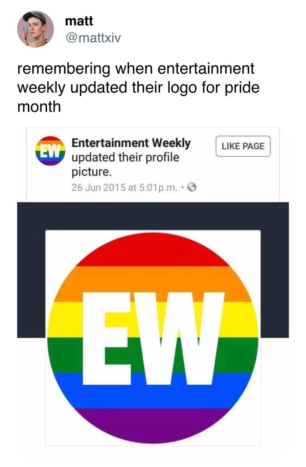 A funny design oversight highlighted as a pride meme by user @mattxiv, sharing a Facebook notification screenshot where Entertainment Weekly updated their profile picture to a rainbow circle that unintentionally spells out a giant white "EW."