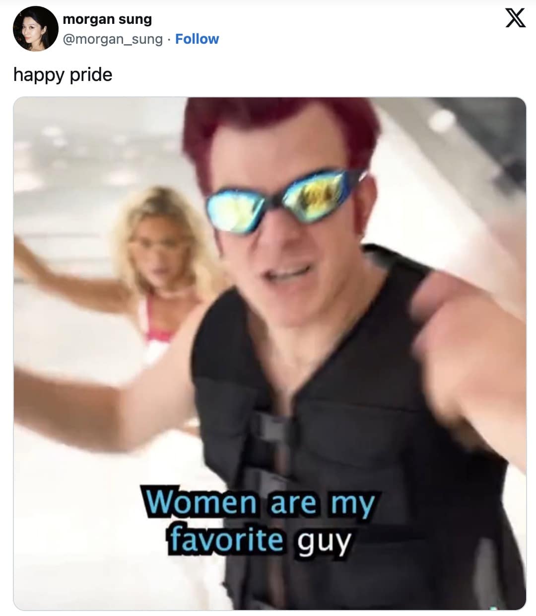 A viral pop-culture quote functioning as a chaotic pride month meme shared by morgan sung, featuring a screenshot of a man in reflective swimming goggles shouting the paradoxical line, "Women are my favorite guy."