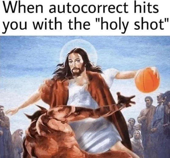 A wildly entertaining punny meme brings a common smartphone typing mistake to life under the header "When autocorrect hits you with the 'holy shot'." The visual features a classical religious painting edited to show Jesus Christ executing an aggressive, ankle-breaking crossover basketball move against a defender while casually palming a bright orange basketball.