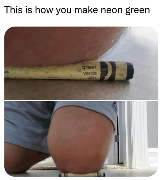 painfully literal punny meme presents a vertical two-panel demonstration titled "This is how you make neon green." The top panel shows a macro shot of a human knee pressing firmly onto a green crayon labeled "green / verde / vert," while the bottom panel pulls back to show the person kneeling fully on the crayon on a kitchen floor.
