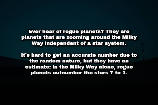 Extremely dark blue night horizon with text explaining rogue planets outnumbering stars 7 to 1.