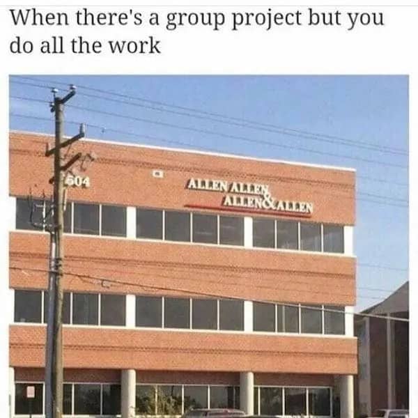 Humorous group project meme showing a building with the name Allen repeated multiple times.