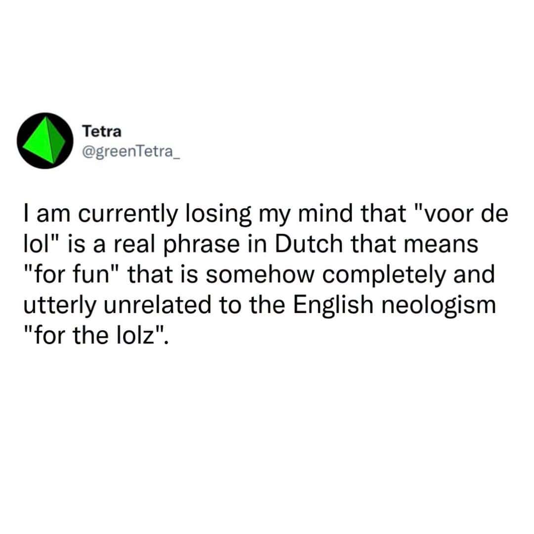 Tweet by greenTetra_ explaining that a Dutch phrase sounds identical to modern internet slang.