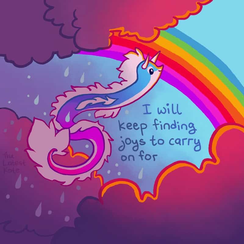 A vibrant single panel comic from the latest kate comics depicting a whimsical blue, pink, and purple dragon soaring out of stormy, rain-slicked dark purple clouds towards a bright blue sky with a glowing rainbow, captioned: "I will keep finding joys to carry on for."