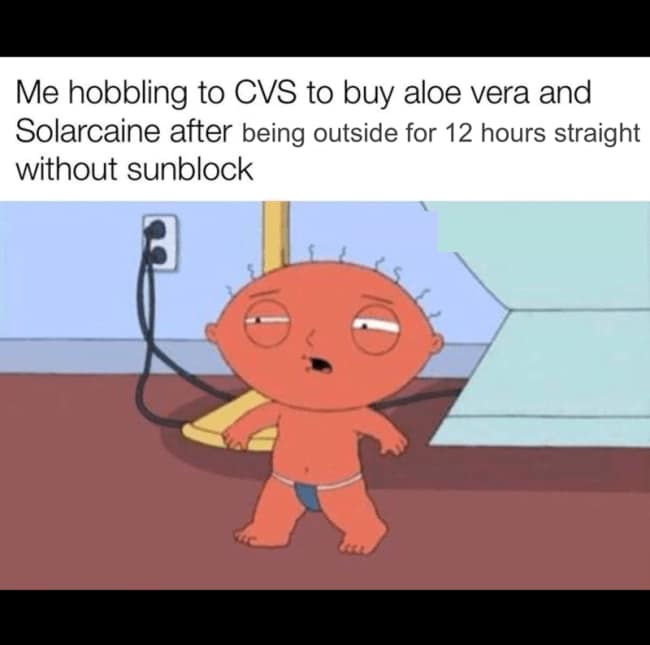 Animated still of Stewie Griffin from Family Guy completely red-skinned and gingerly hobbling forward under pharmacy text inside a funny sunburn meme.