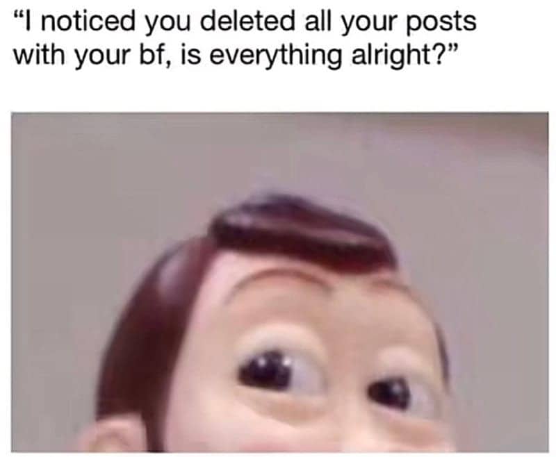 A close-up meme of Woody from Toy Story looking sideways with a text caption about relationship drama.