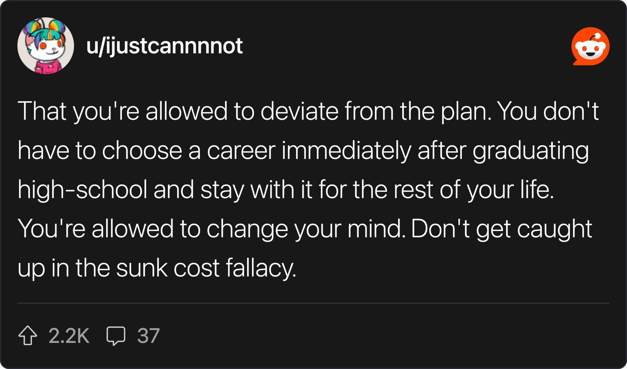A Reddit post about breaking free from the sunk cost fallacy and switching career paths.