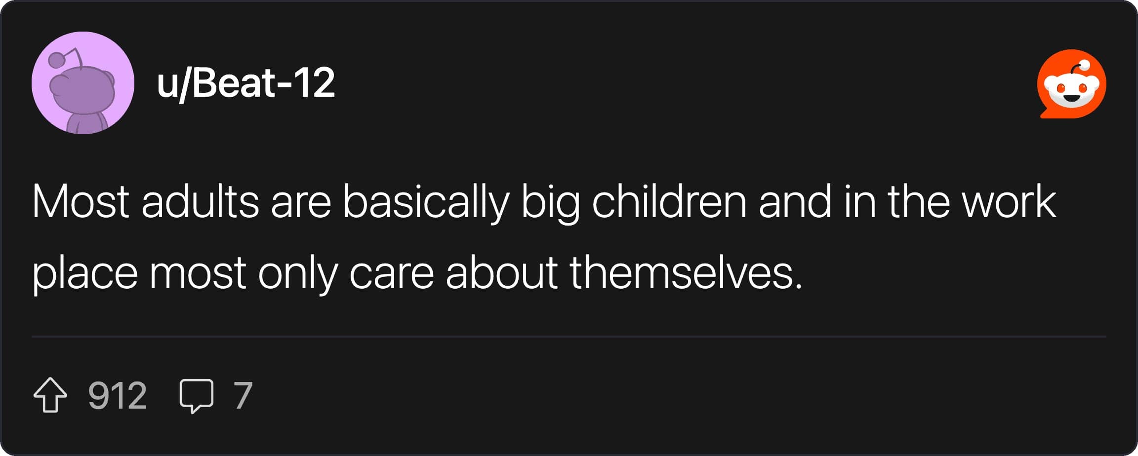 A cynical Reddit comment describing office workers as big children who only care about themselves.