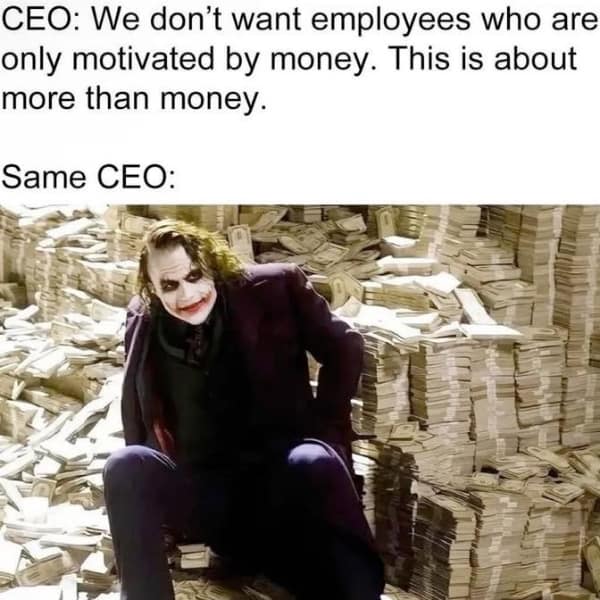 hypocritical corporate infrastructure work meme contrasts an executive's statement about company motivation with an image of Heath Ledger's Joker from The Dark Knight sitting in front of a massive, ceiling-high mountain of cash stacked in a warehouse.