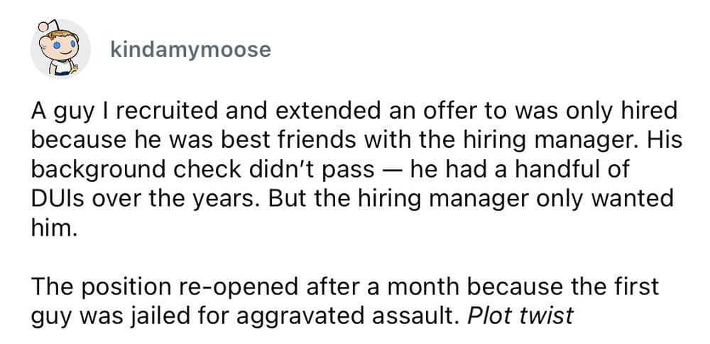 A worst employee stories executive update from user kindamyose detailing a text entry where an employee bypassed a background check check due to nepotism despite having multiple DUIs, only to leave the position vacant a month later after being jailed for aggravated assault.