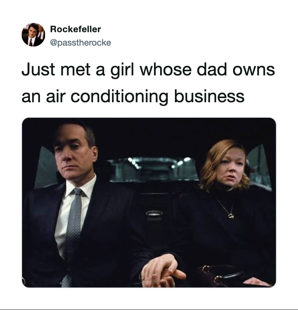 Meme featuring a screenshot of Tom and Shiv from Succession with text about meeting a girl whose dad owns an AC business.