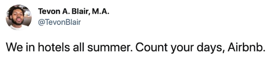 A definitive airbnb meme captured via a viral tweet from Tevon A. Blair, M.A. (@TevonBlair) signals a permanent summer consumer relocation strategy. The text layer cuts straight to the point, reading: "We in hotels all summer. Count your days, Airbnb."