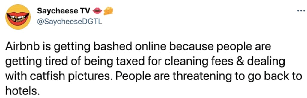 This community-wide airbnb meme aggregates a viral trend update from the media account Saycheese TV (@SaycheeseDGTL). The post tracks platform burnout, stating that hosts are getting heavily bashed online because travelers are completely tired of paying extra hidden cleaning taxes and dealing with misleading catfish photos.