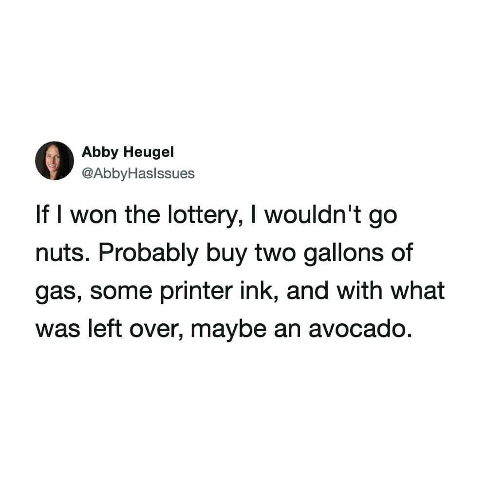 A funny tweet by Abby Heugel ranking an avocado alongside luxury lottery prize purchases.