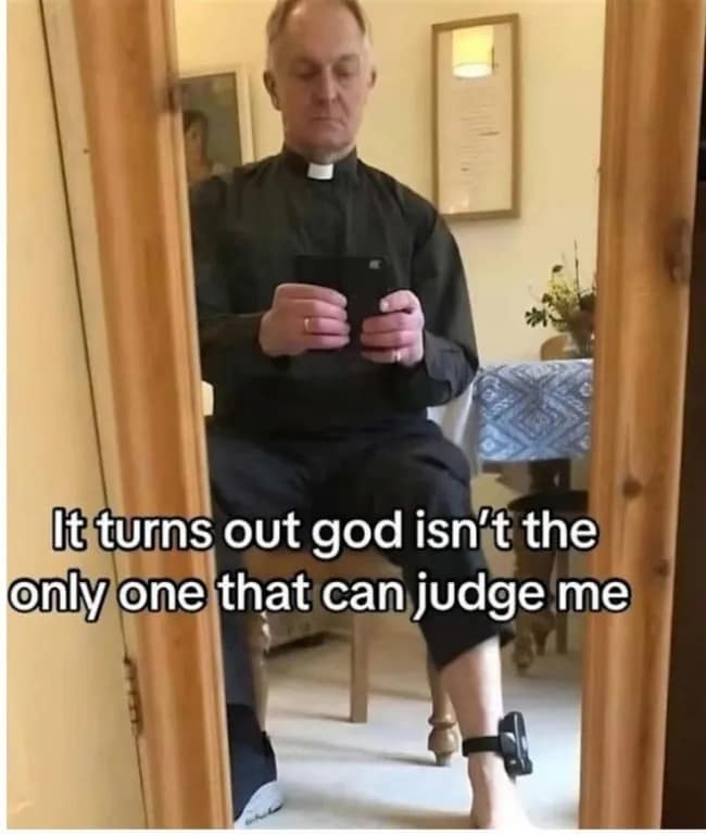 An ironic entry in our best memes showcase displays a mirror selfie of a priest in a clerical collar rolling up his black trousers to reveal an electronic ankle monitor tracker.