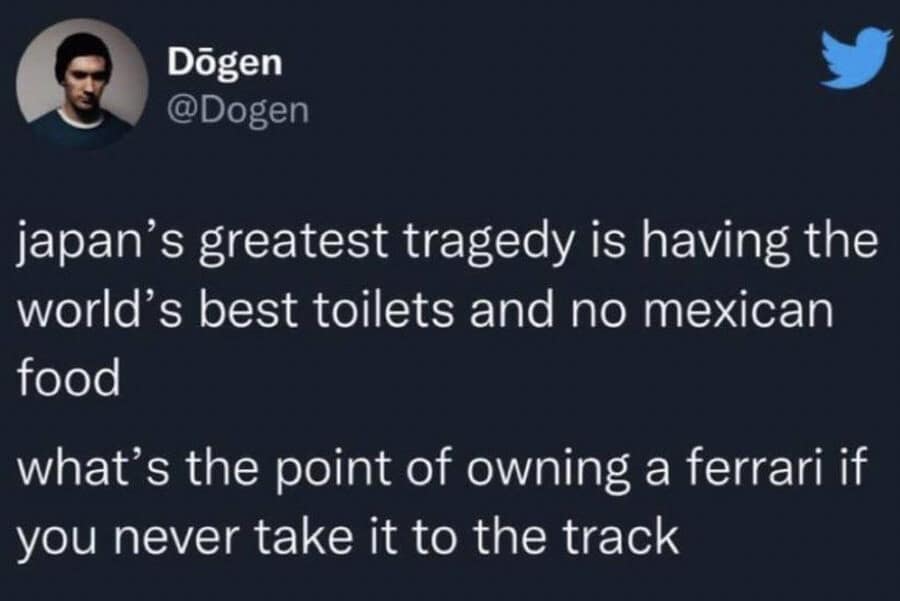 This insightful old memes tweet points out the tragic lack of Mexican food in Japan despite the country having top-tier luxury toilets.