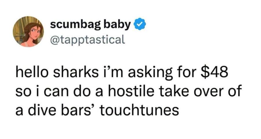 A funny old memes tweet pitches a Shark Tank idea to execute a forty-eight dollar hostile takeover of a local dive bar's jukebox.