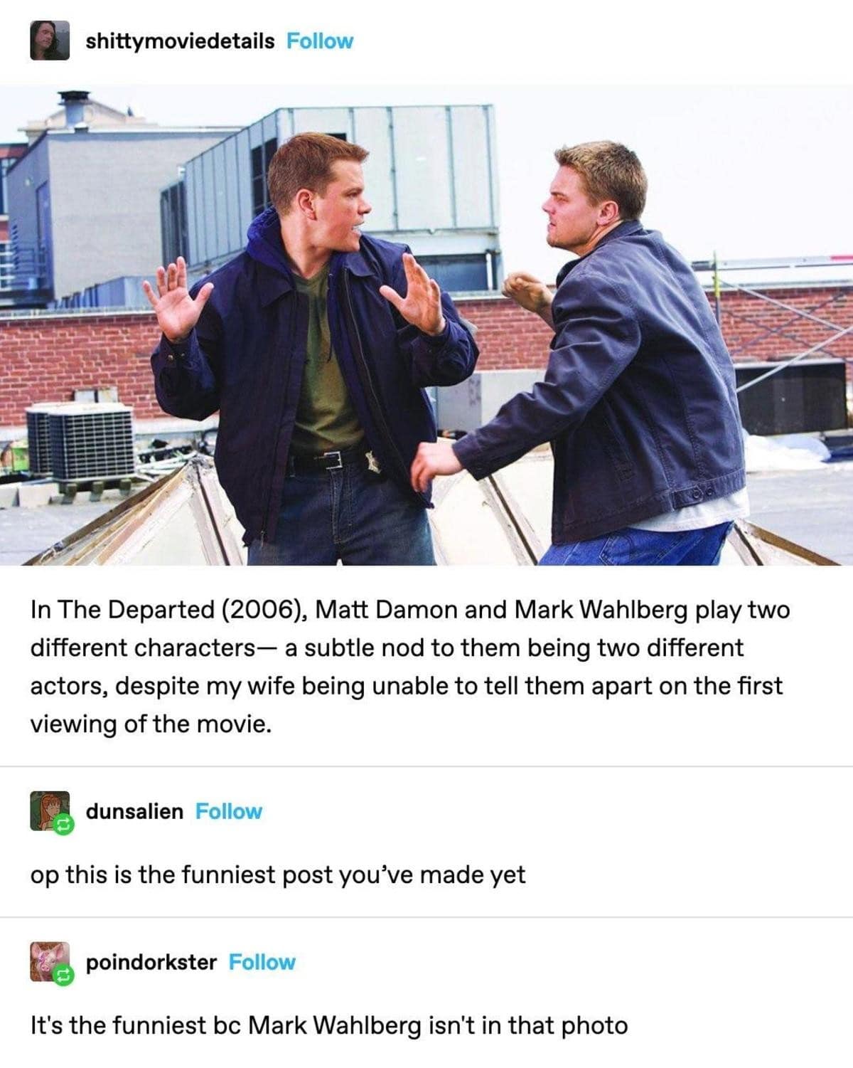 A layered movie detail classic meme that attempts to joke about Matt Damon and Mark Wahlberg in The Departed, only for commenters to gleefully point out that the photo actually features Leonardo DiCaprio.