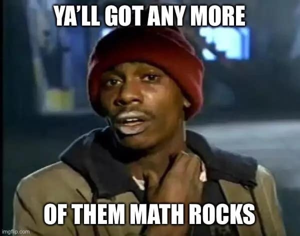 A classic d&d meme template uses Dave Chappelle’s legendary Tyrone Biggums crack-addict character to perfectly satirize dice collection obsessions. The grainy image captures the character scratching his neck frantically with white powder residue coating his lips beneath the timeless, bold impact-font text layer: "YA’LL GOT ANY MORE OF THEM MATH ROCKS."