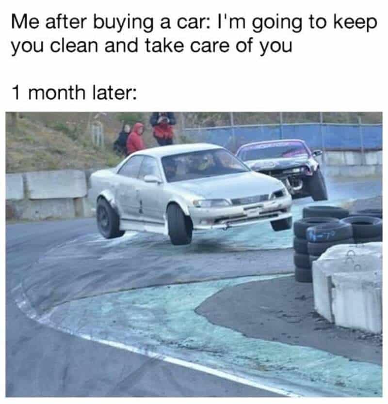A chaotic driving meme tracking the instant deterioration of new vehicle care, showing a silver sedan catch full air over a track curb just one month after promising to keep the car pristine.
