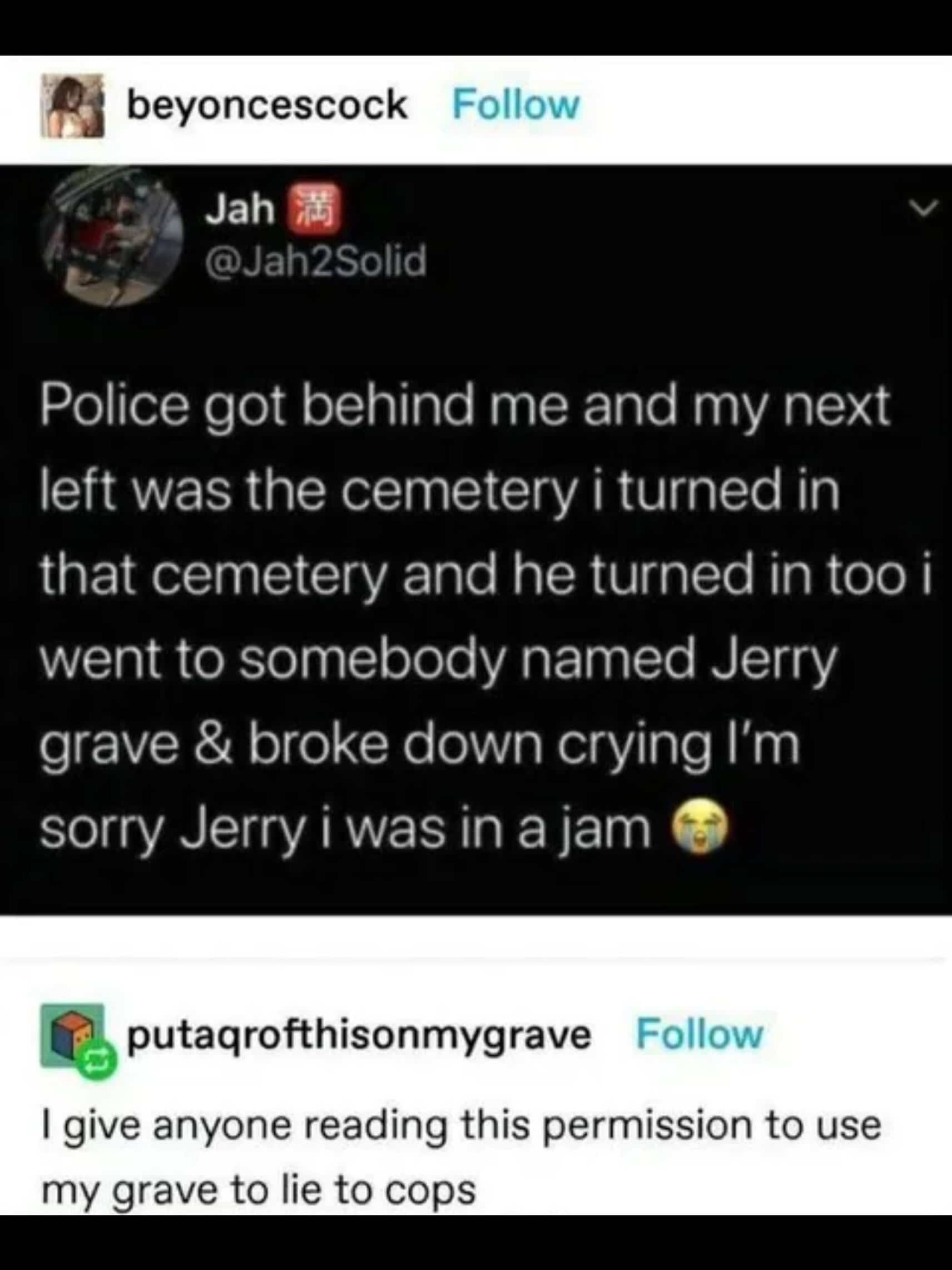 Funny social media meme about escaping the police by crying over a stranger's cemetery grave.