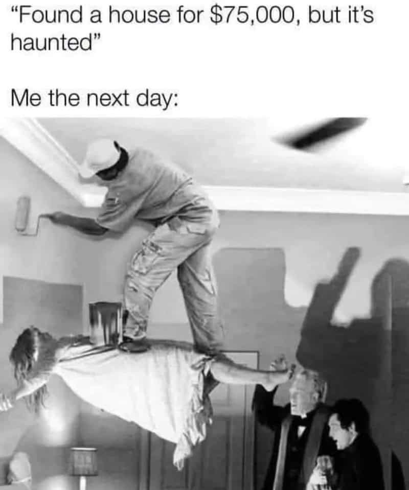 Movie scene from The Exorcist used as a house painting meme about buying a haunted house.