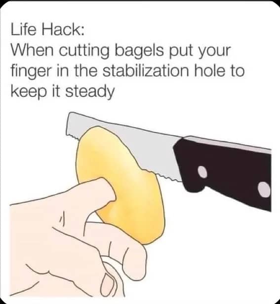Satirical funny memes depicting a dangerous kitchen life hack illustration for slicing bagels.