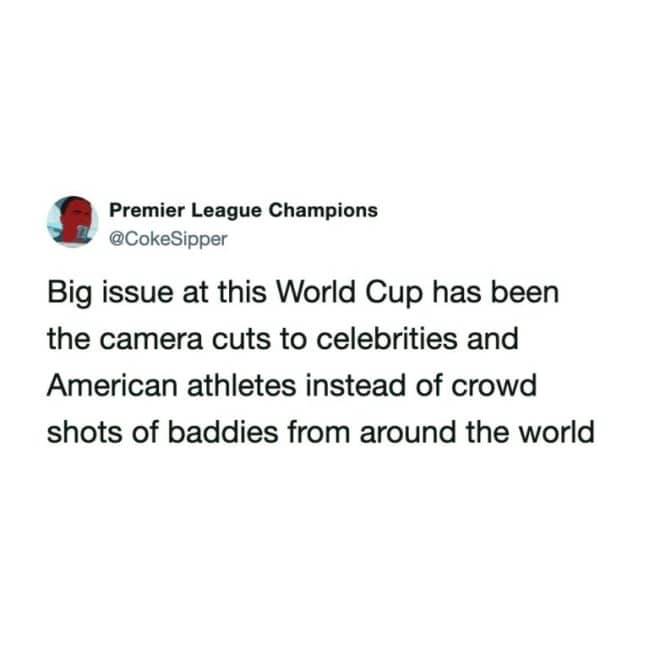 A tweet complaining about World Cup broadcast cameras prioritizing celebrities over attractive fans in the crowd.