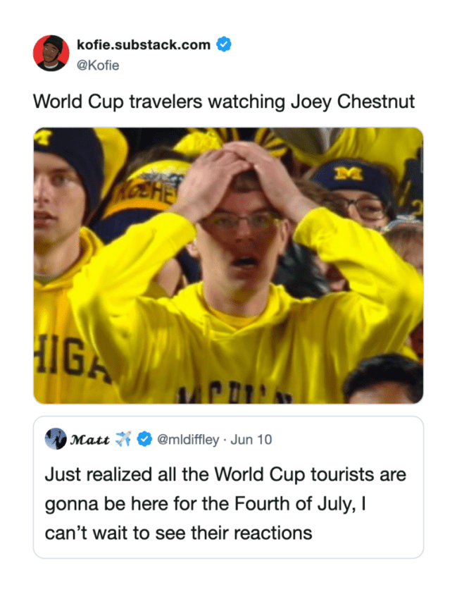 A viral tweet depicting international soccer fans shocked while watching Joey Chestnut eat hot dogs.