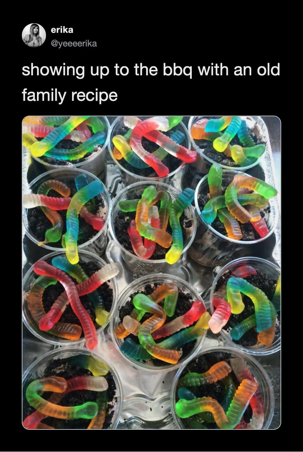 This festive meme dump photo features a tray of dirt cups dessert with gummy worms as a joke about bringing an old family recipe to a barbecue.
