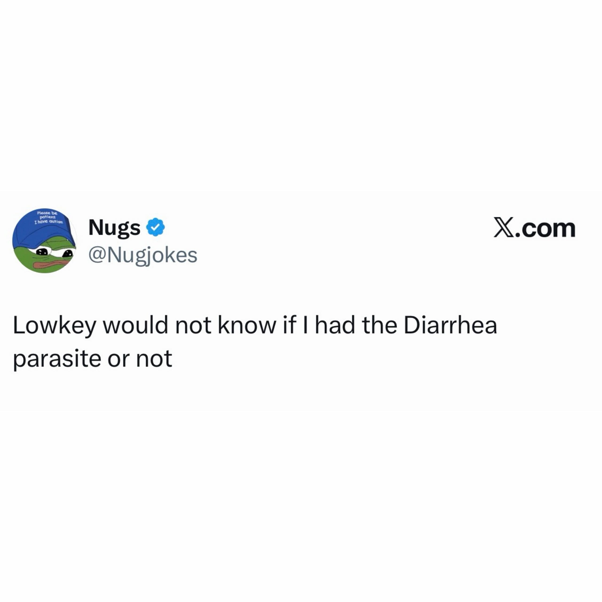An unhinged health-conscious text tweet acts as a hilarious meme from @Nugjokes admitting they wouldn't even notice if they contracted a stomach parasite due to their baseline digestion habits.