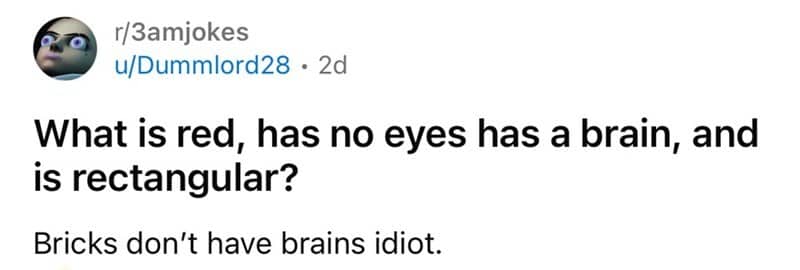 Reddit riddle asking what is red, has no eyes, has a brain, and is rectangular.