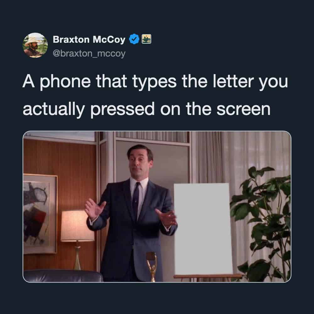 A tech-focused meme dump entry features a tweet about wanting a phone keyboard that actually registers pressed letters, paired with Don Draper from Mad Men pitching an idea next to a blank whiteboard.