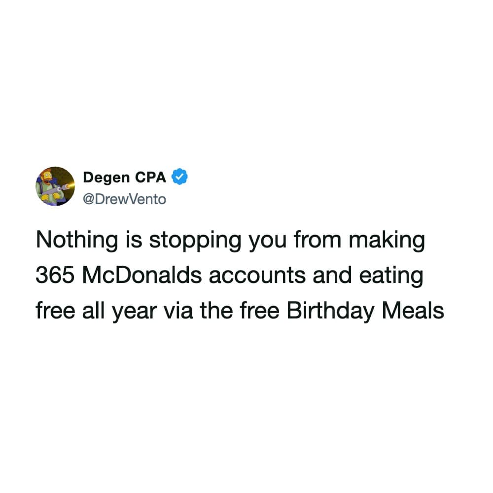 A genius life hack text tweet from this meme dump outlines a scheme to get free McDonald's for an entire year using 365 fake birthday accounts.