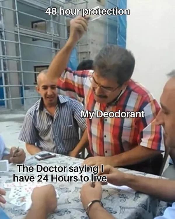 An intense card game scene inside this meme dump shows a man slamming down a winning card labeled "48 hour protection," with his character text designated as "My Deodorant" directly countering "The Doctor saying I have 24 Hours to live."