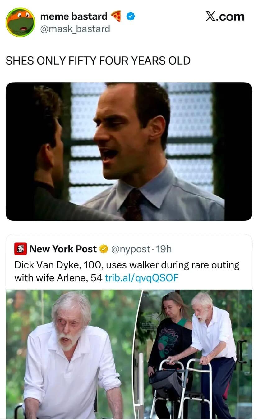 Presenting a brilliant pop-culture contrast, this meme dump screenshot highlights a tweet from user @mask_bastard reacting to celebrity news. The top panel shows an iconic, vein-popping image of Elliot Stabler from Law & Order SVU screaming, "SHES ONLY FIFTY FOUR YEARS OLD," which directly subverts a New York Post headline below detailing 100-year-old Dick Van Dyke out using a walker with his 54-year-old wife.