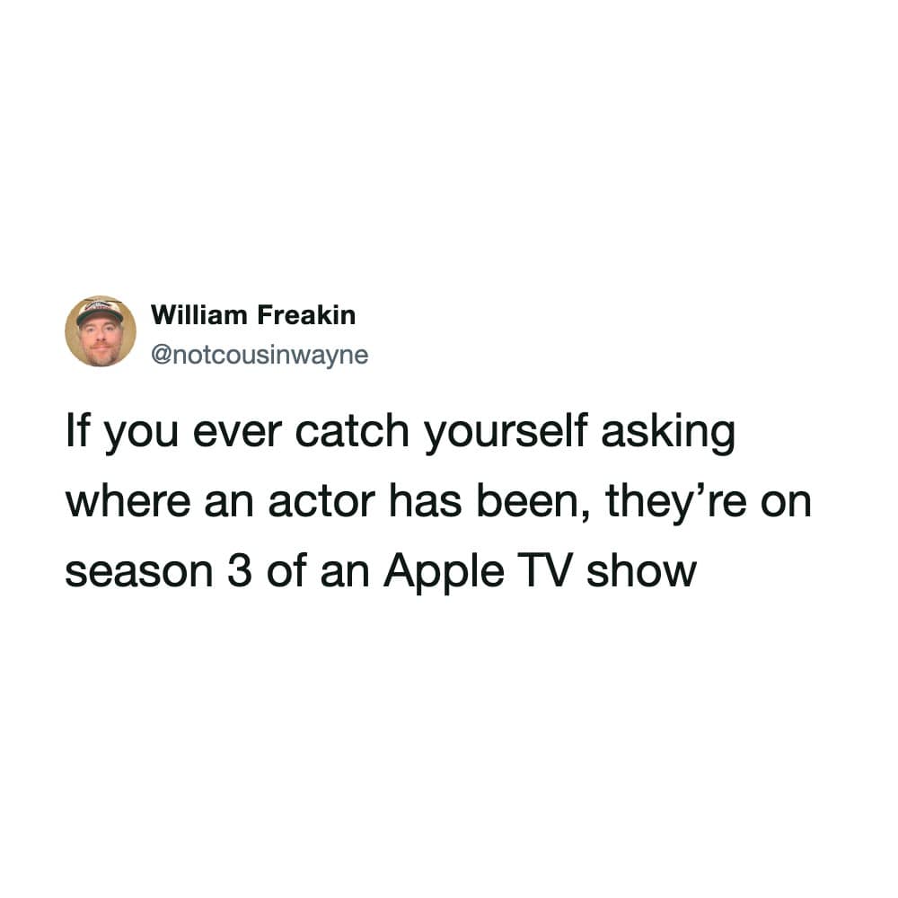 A text-based funny meme shares a viral observation about missing Hollywood actors secretly hiding out in the cast of season 3 of an obscure Apple TV show.