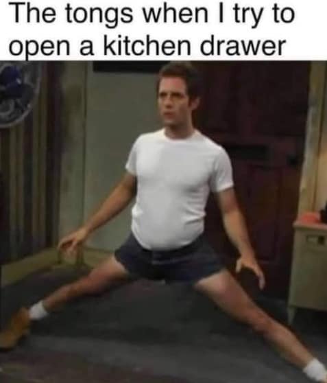 An iconic reaction template inside the meme dump uses a low-res image of Dennis Reynolds doing a full, aggressive wide leg split to represent kitchen tongs jamming a drawer shut.