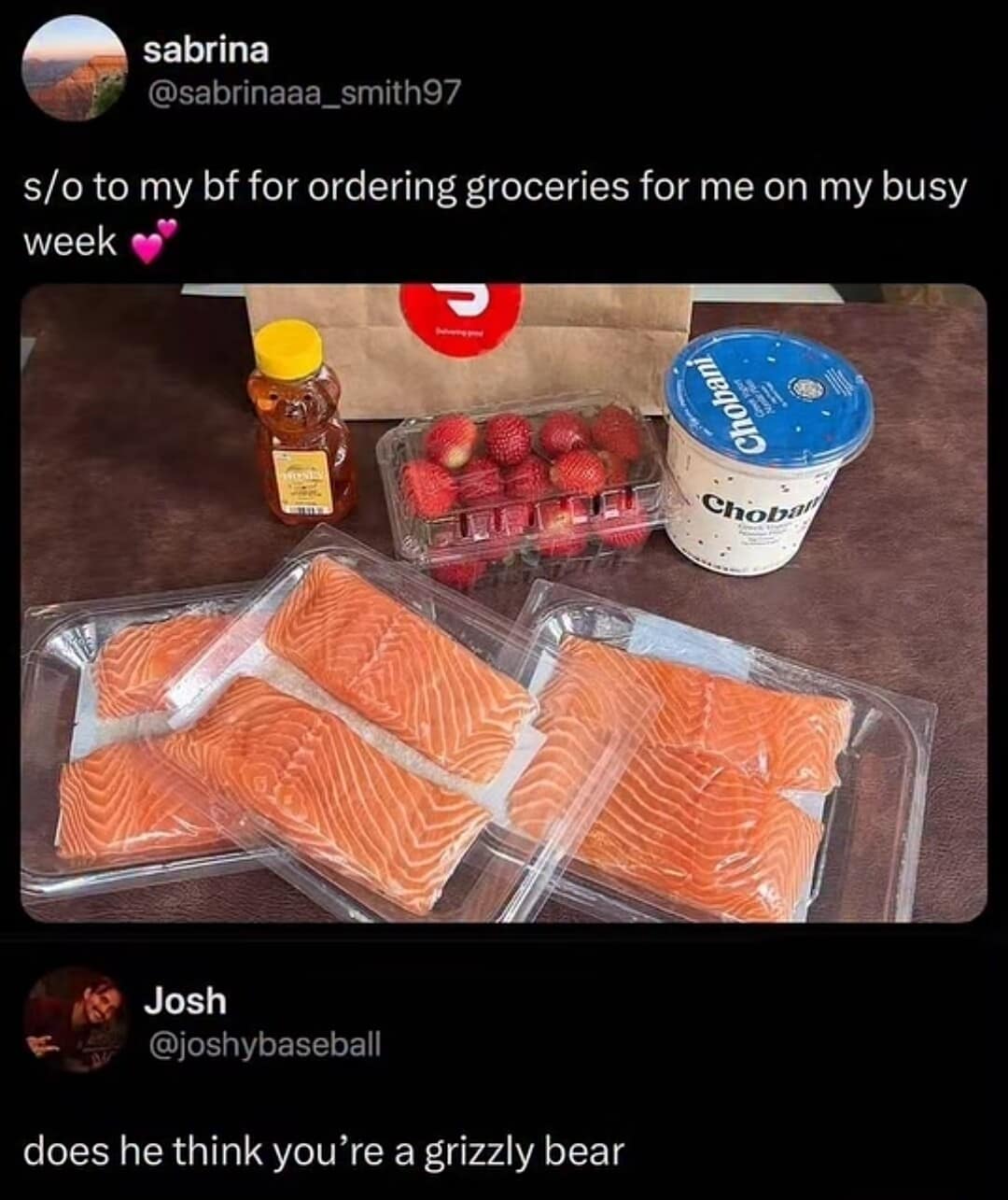 A hilariously accurate relationship-driven meme dump entry showcases a grocery shopping photo posted by user sabrina (@sabrinaaa_smith97). While thanking her boyfriend for stocking her kitchen with honey, strawberries, and Chobani yogurt, the frame reveals two massive commercial packs overflowing with raw salmon fillets, prompting user Josh to ask: "does he think you’re a grizzly bear".