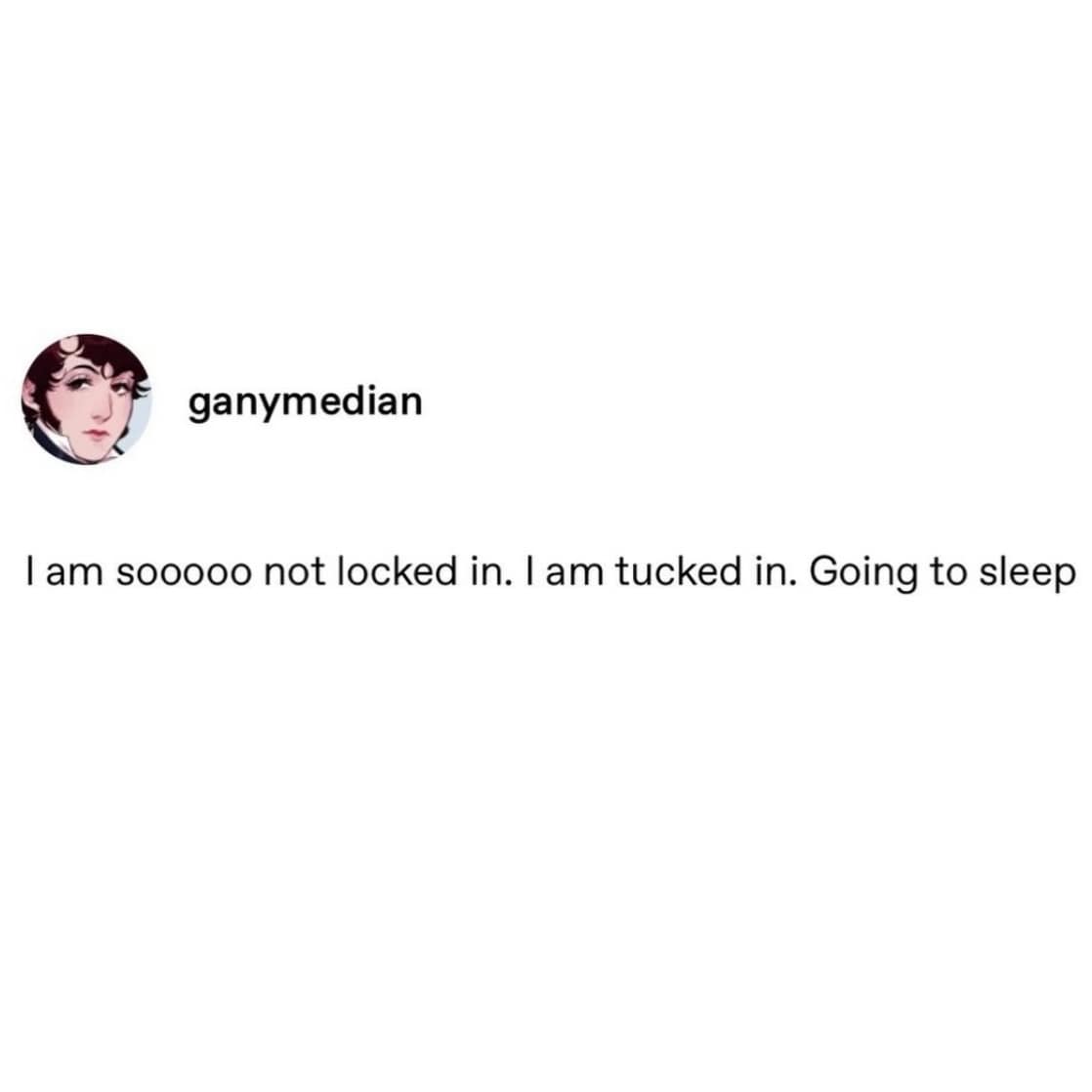 A text post in the meme dump shares a hilarious tweet about choosing to be tucked into bed rather than locked into work.