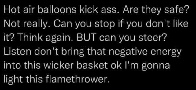 Funny text post joke about the dangerous and chaotic reality of riding in hot air balloons.