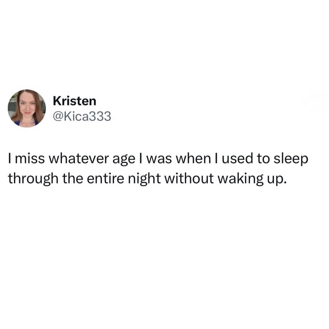 Relatable sleep meme in a Twitter post longing for uninterrupted childhood sleep throughout the night.
