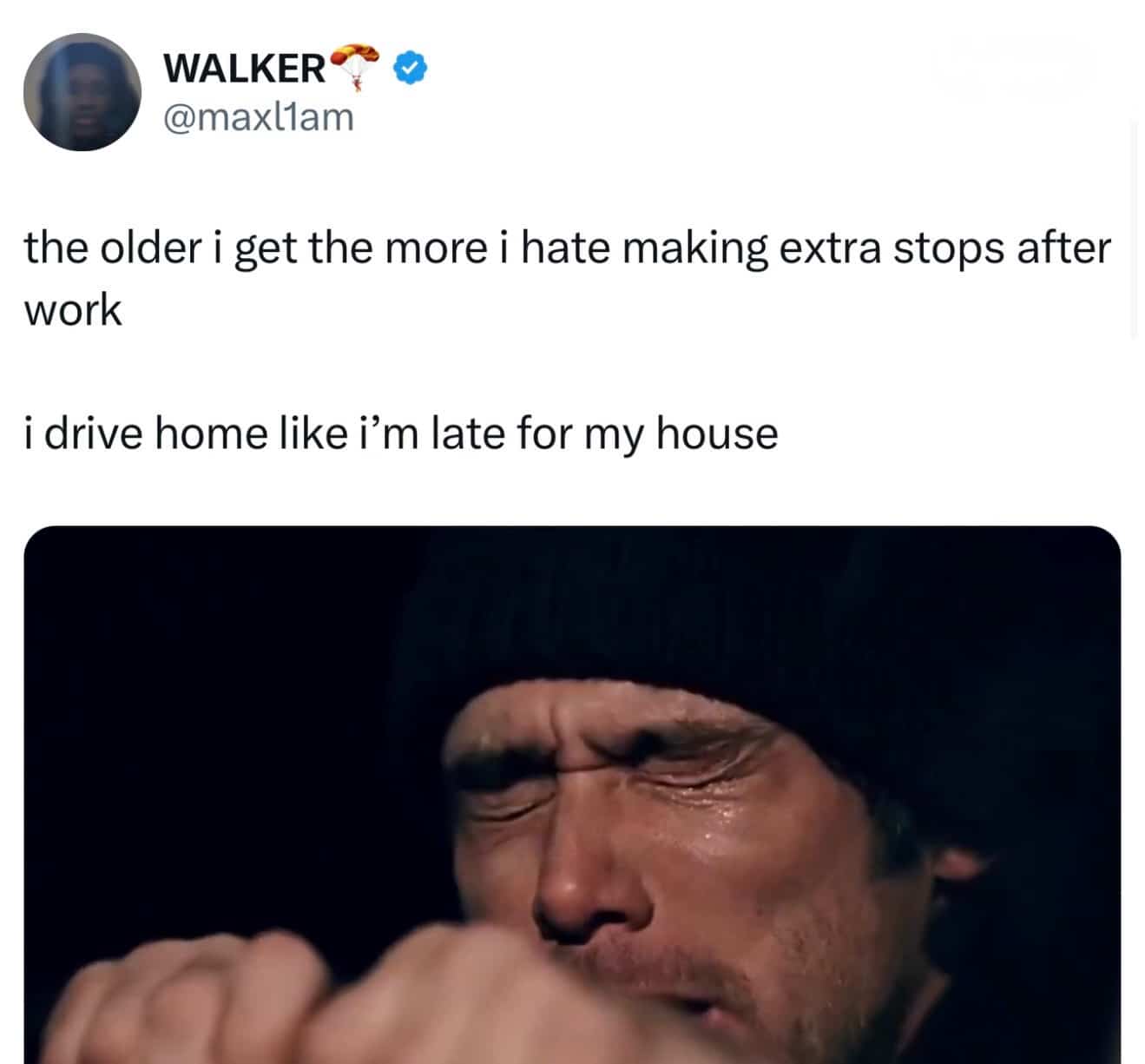Funny crying meme about driving home after work like you are late for your house.
