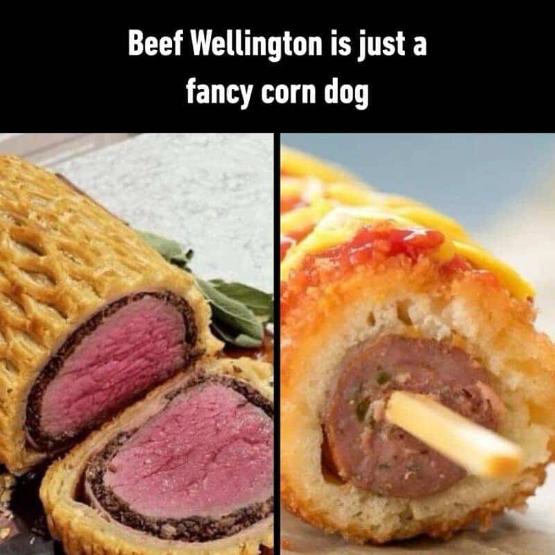 Side-by-side comparison of sliced beef Wellington and a corn dog in funny culinary meme format.