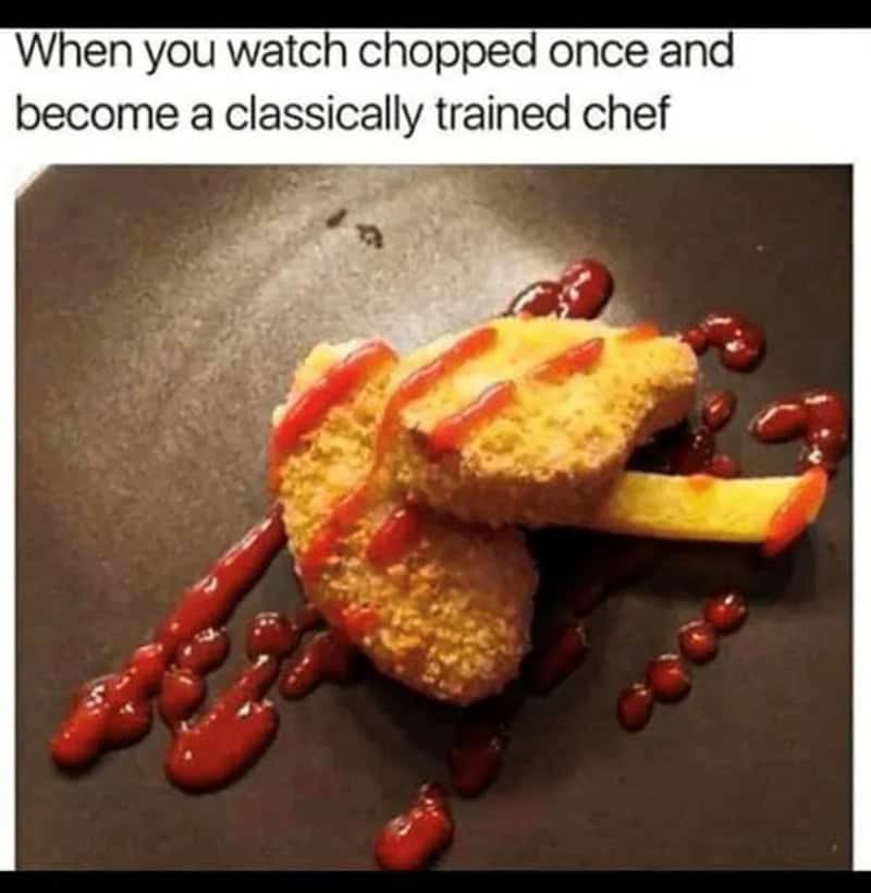 Plated chicken nuggets with artistic ketchup drizzle mocking cooking show presentation styles in food meme.