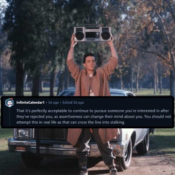 Say Anything boombox scene with Reddit comment calling out romantic movie pursuit tropes as stalking.