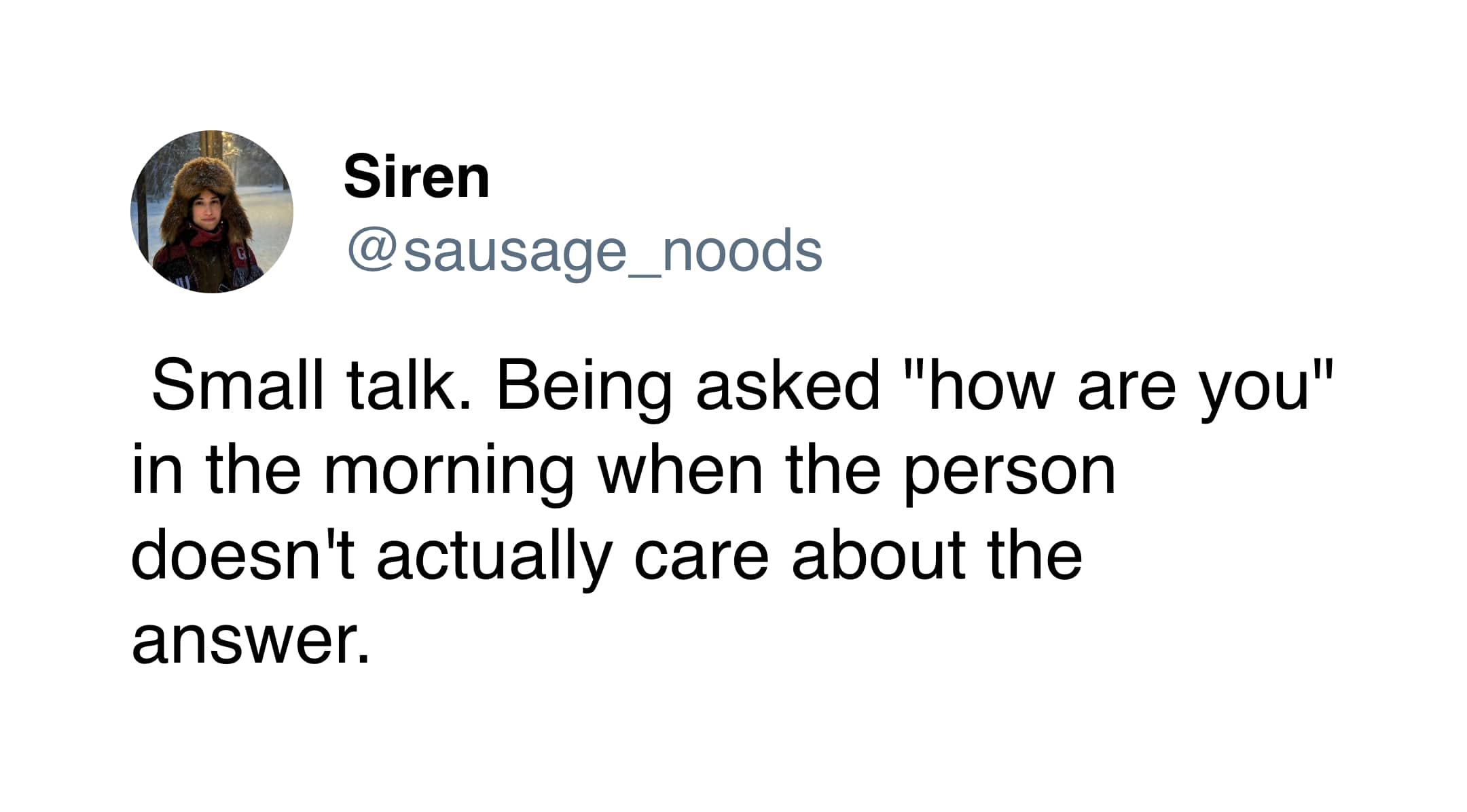 A tweet addressing the performative nature of casual morning small talk greetings.