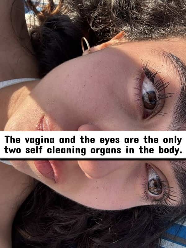 Close up shot of woman lying down with text overlay stating biological facts about self cleaning organs.