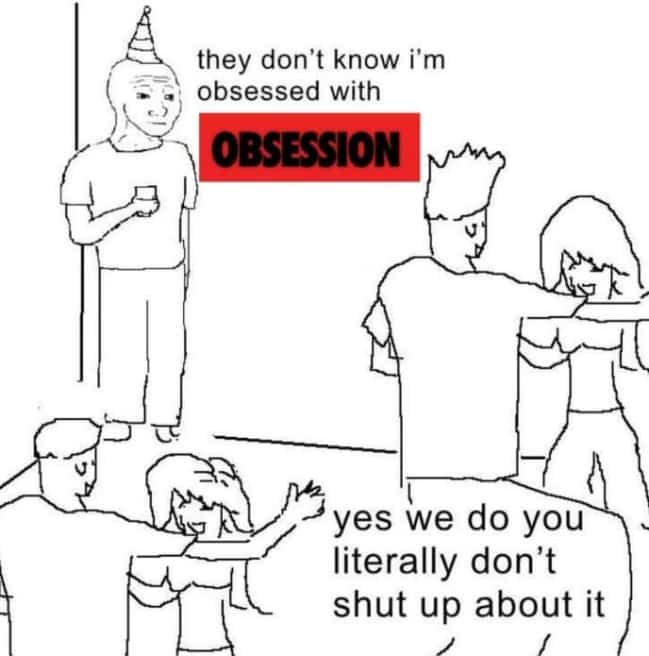 Party Wojak meme discussing unhinged fan behavior in popular dark Obsession memes gallery.